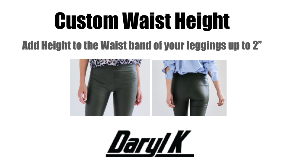 Custom Waist Height For your Leather leggings